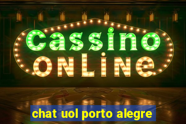 chat uol porto alegre